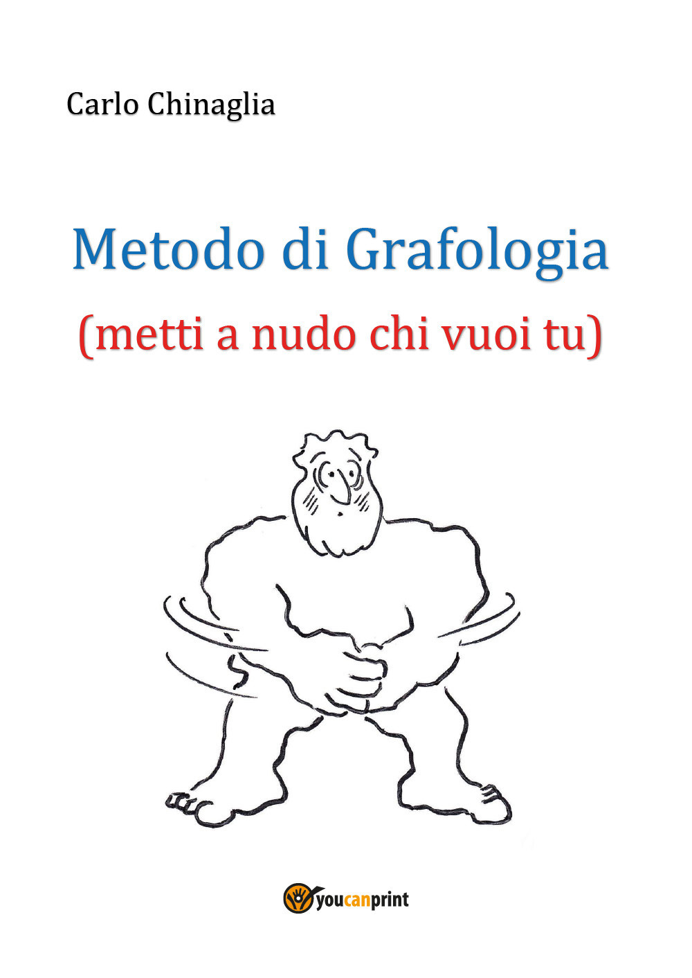 Metodo di grafologia (metti a nudo chi vuoi tu)