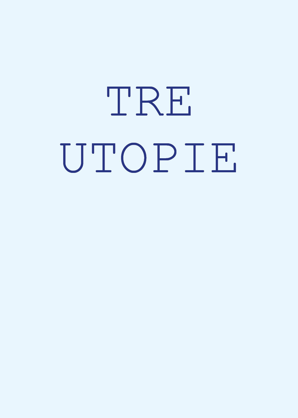 Tre utopie