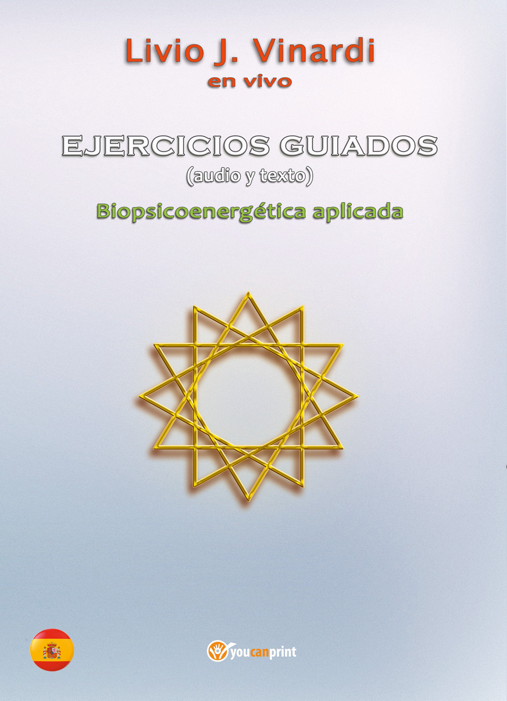 Ejercicios guiados. Biopsicoenergética aplicada. Con Audio