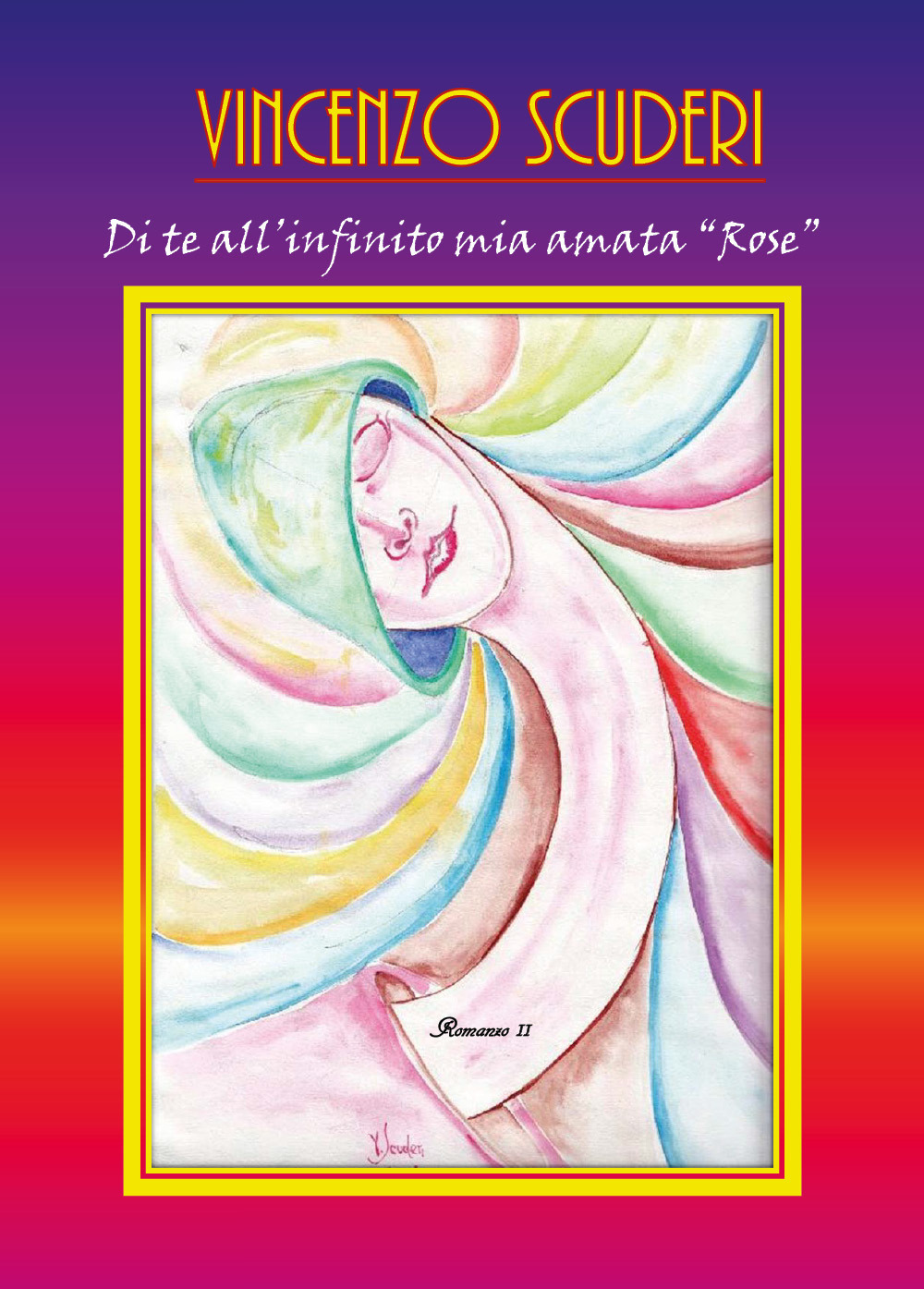 Di te all'infinito mia amata «Rose»