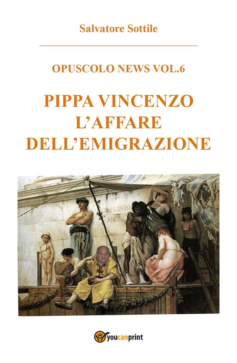 Pippa Vincenzo. L'affare dell'emigrazione