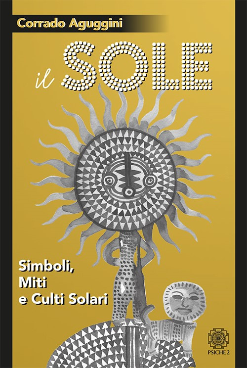 Il sole. Simboli, miti e culti solari