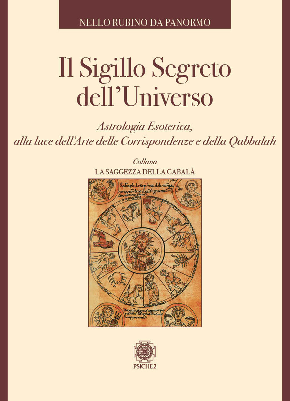 Il sigillo segreto dell'universo. Astrologia esoterica alla luce dell'arte delle corrispondenze e della qabbalah