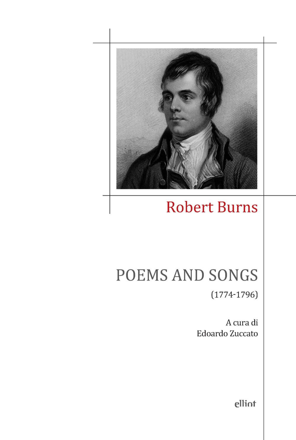 Poems and songs (1774-1796). Testo inglese a fronte. Ediz. bilingue