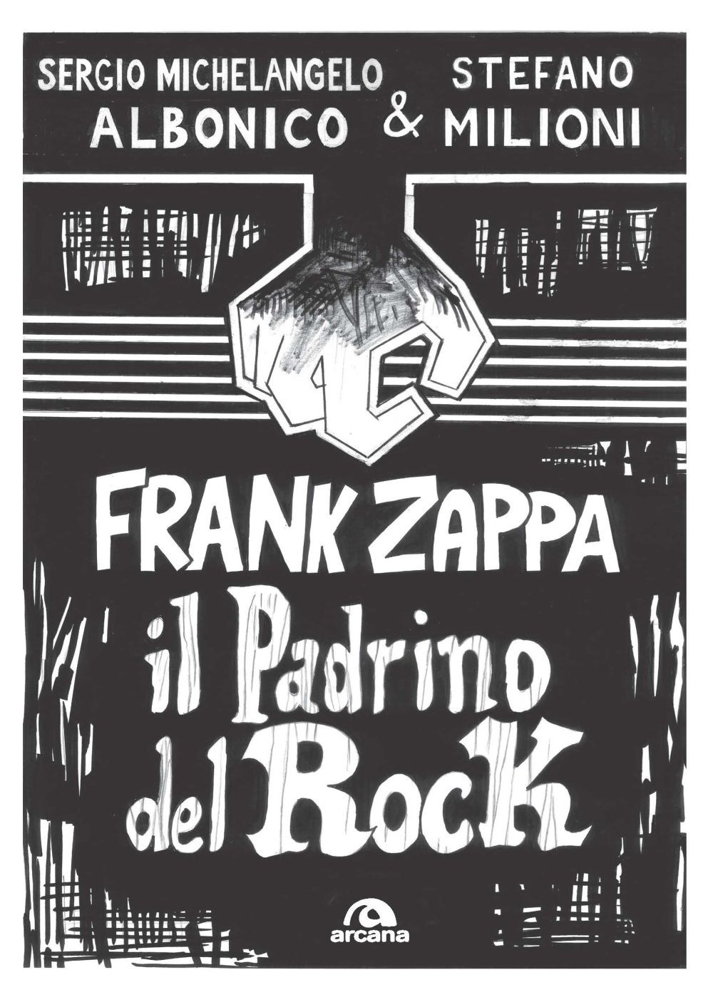 Frank Zappa. Il padrino del rock