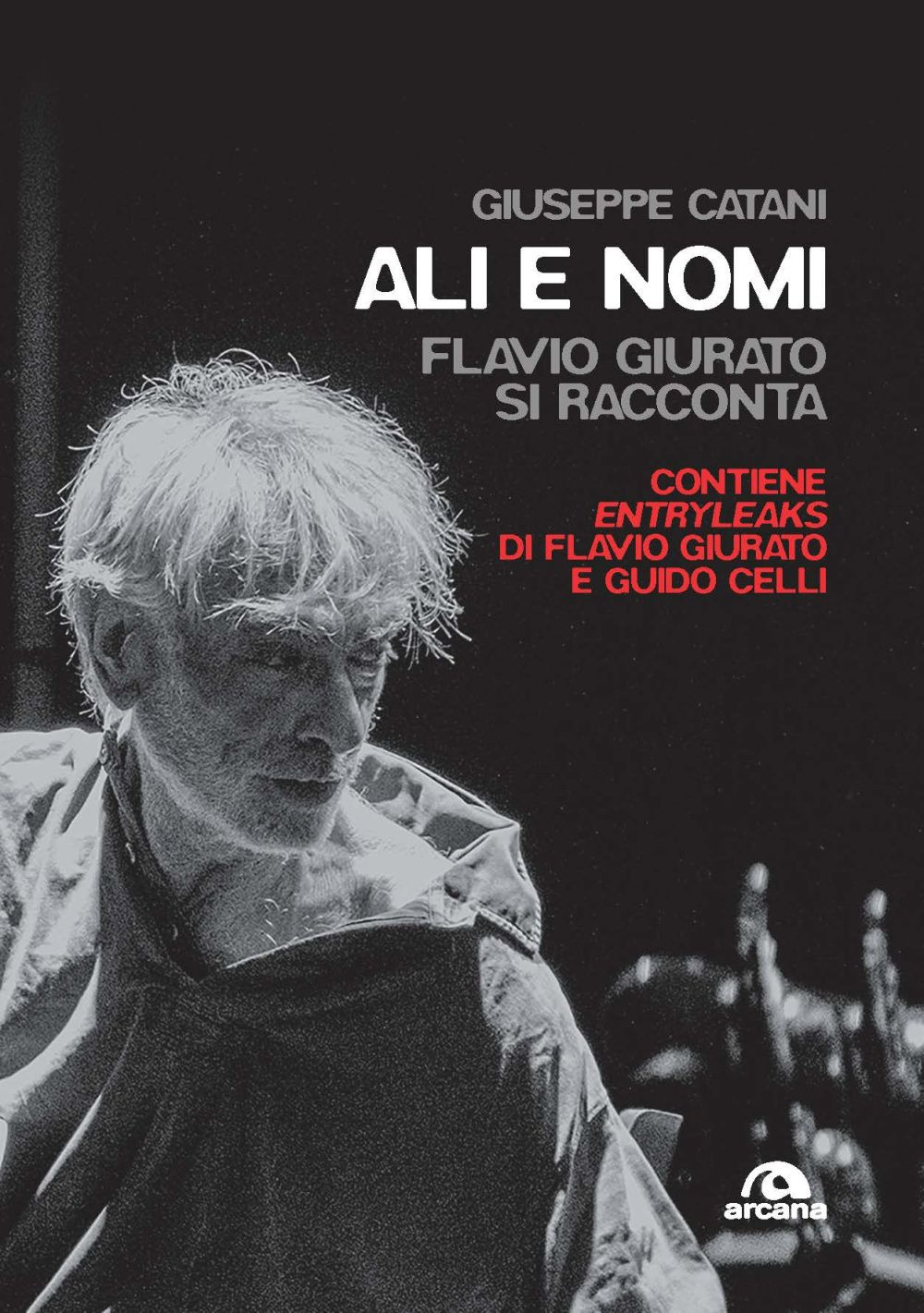 Ali e nomi. Flavio Giurato si racconta