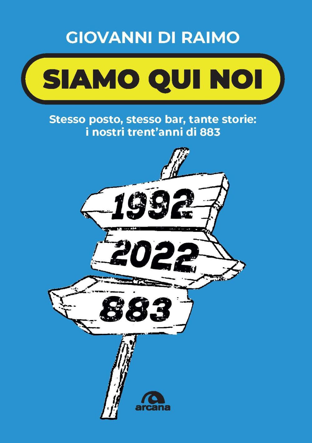 Siamo qui noi. Stesso posto, stesso bar, tante storie: i nostri trent'anni di 883