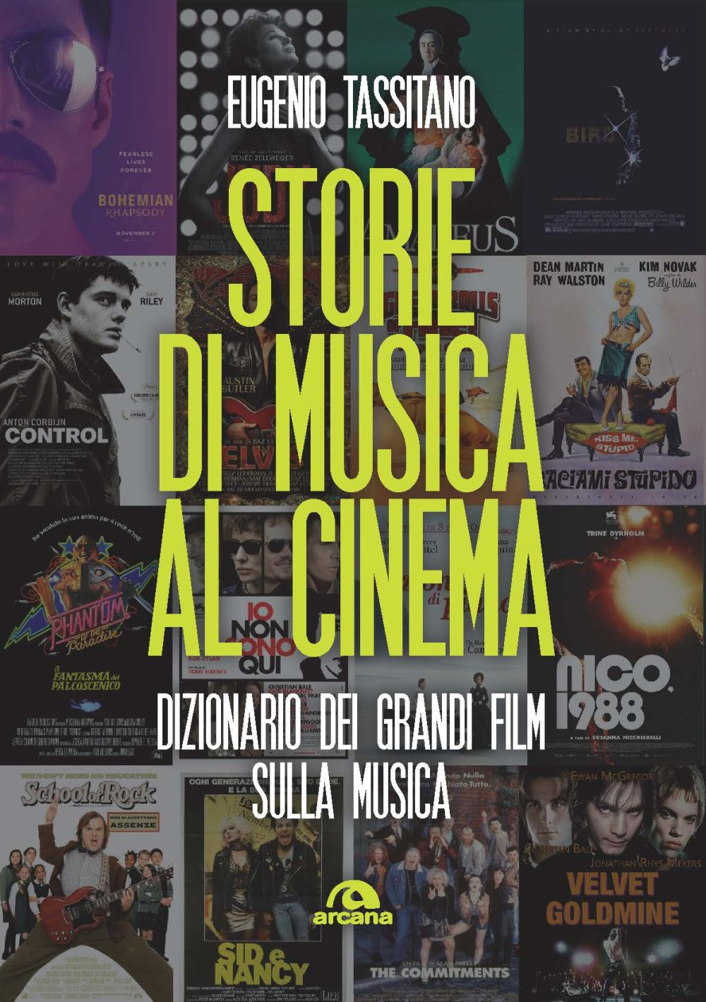 Storie di musica al cinema. Dizionario dei grandi film sulla musica