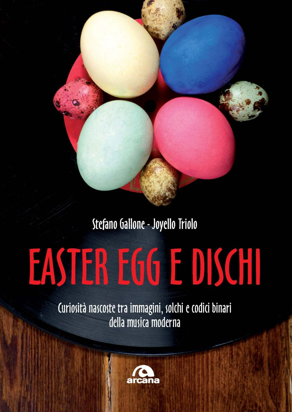 Easter Egg e dischi. Curiosità nascoste tra immagini, solchi e codici binari della musica moderna