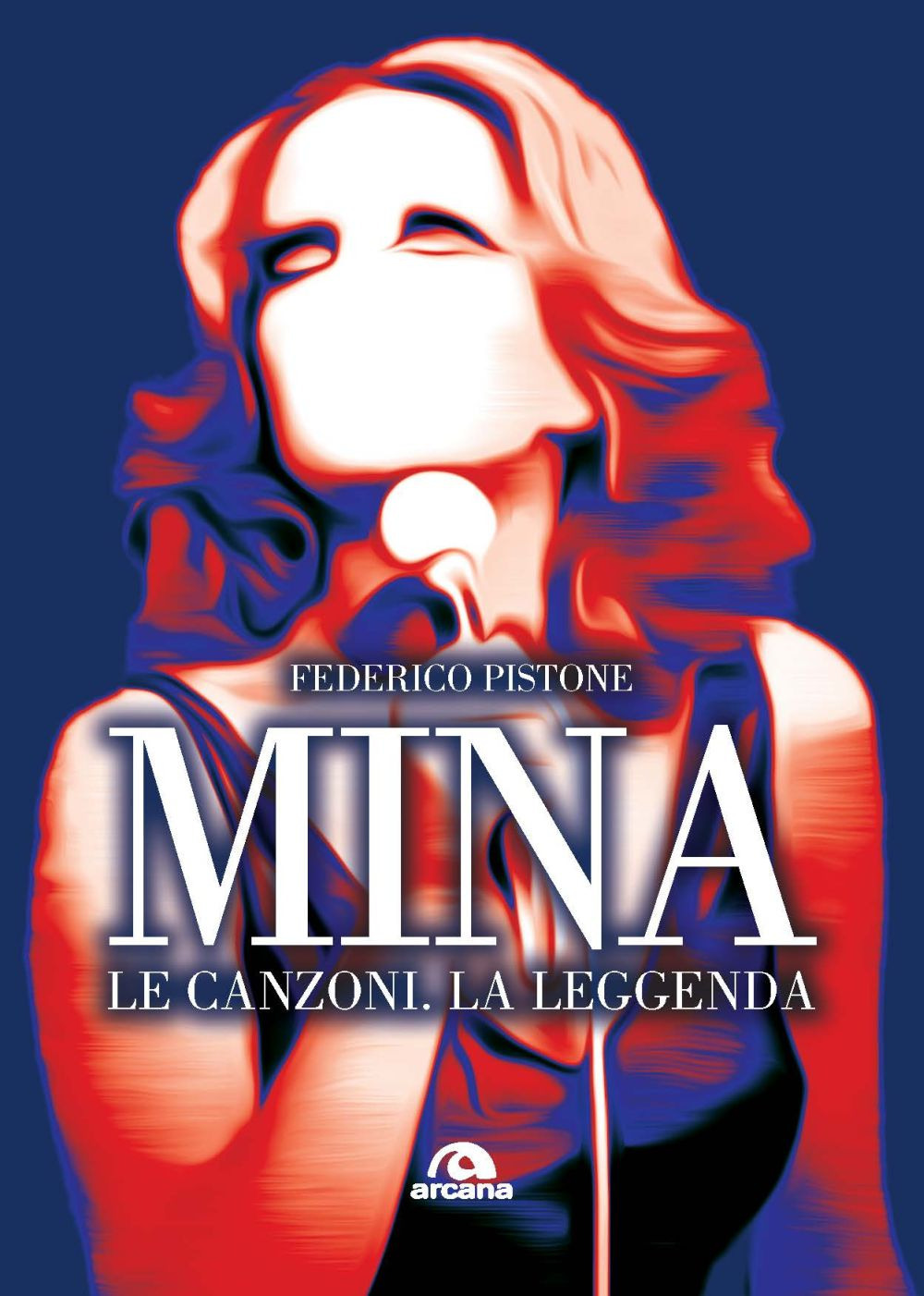 Mina. Le canzoni, la leggenda