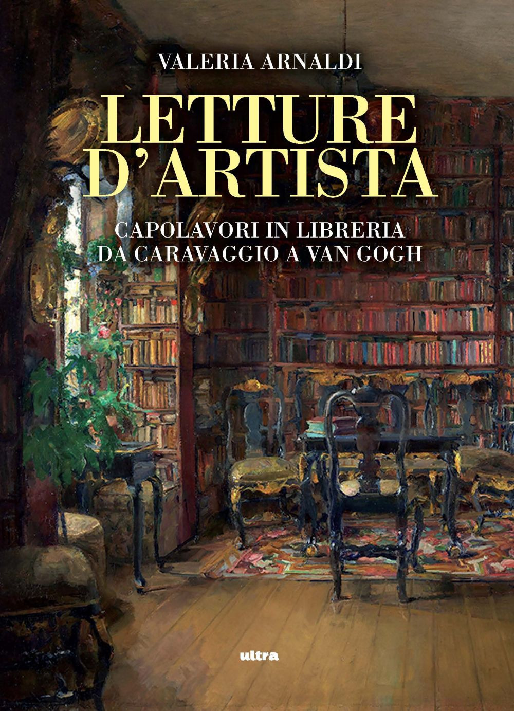 Letture d'artista. Capolavori in libreria da Caravaggio a Van Gogh