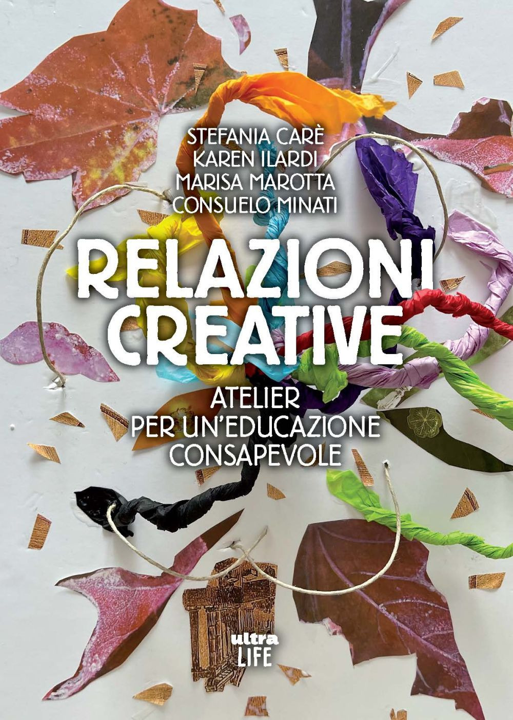 Relazioni creative. Atelier per un'educazione consapevole