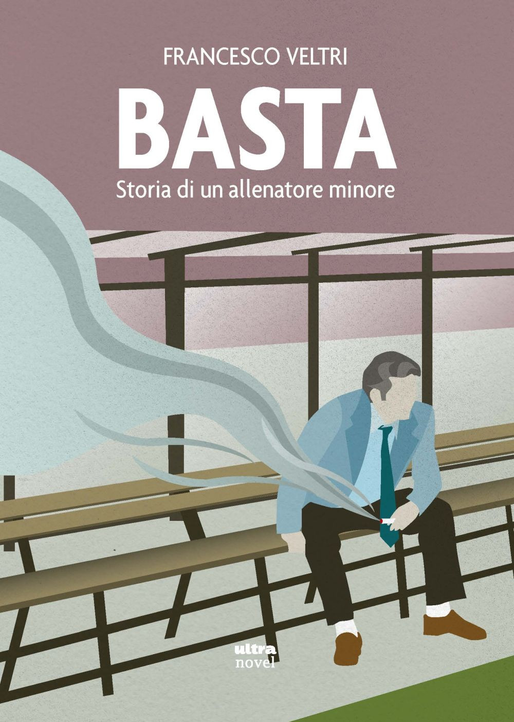 Basta. Storia di un allenatore minore