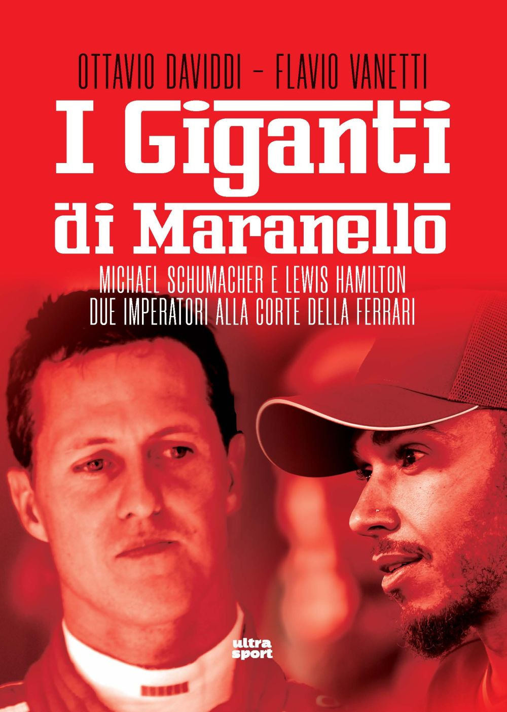 I giganti di Maranello. Michael Schumacher e Lewis Hamilton due imperatori alla corte della Ferrari