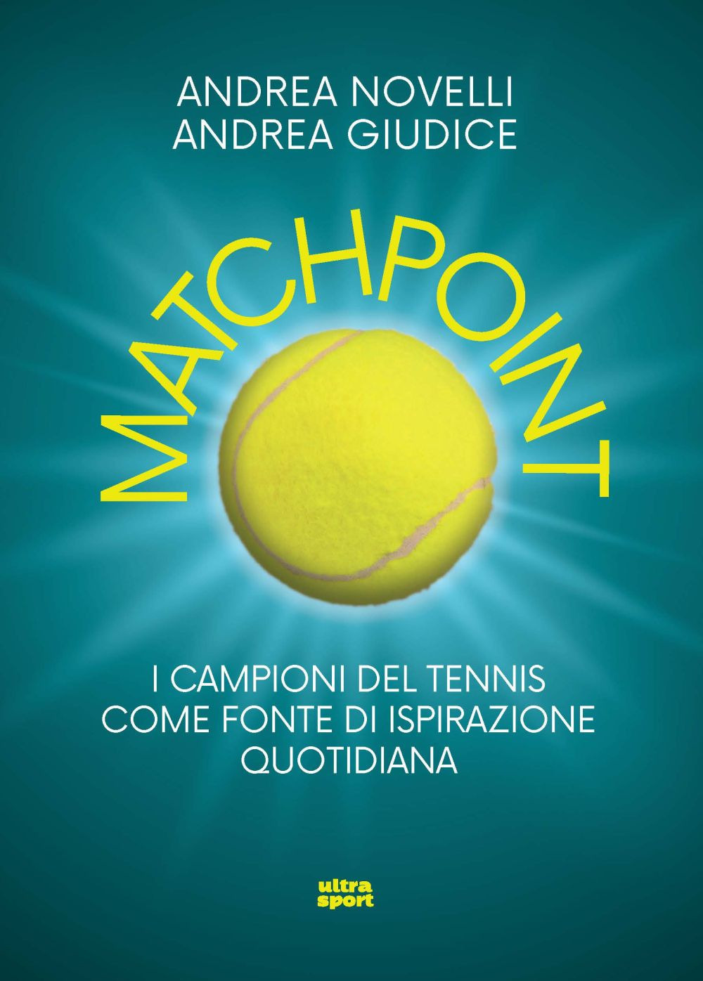 Matchpoint. I campioni del tennis come fonte di ispirazione quotidiana