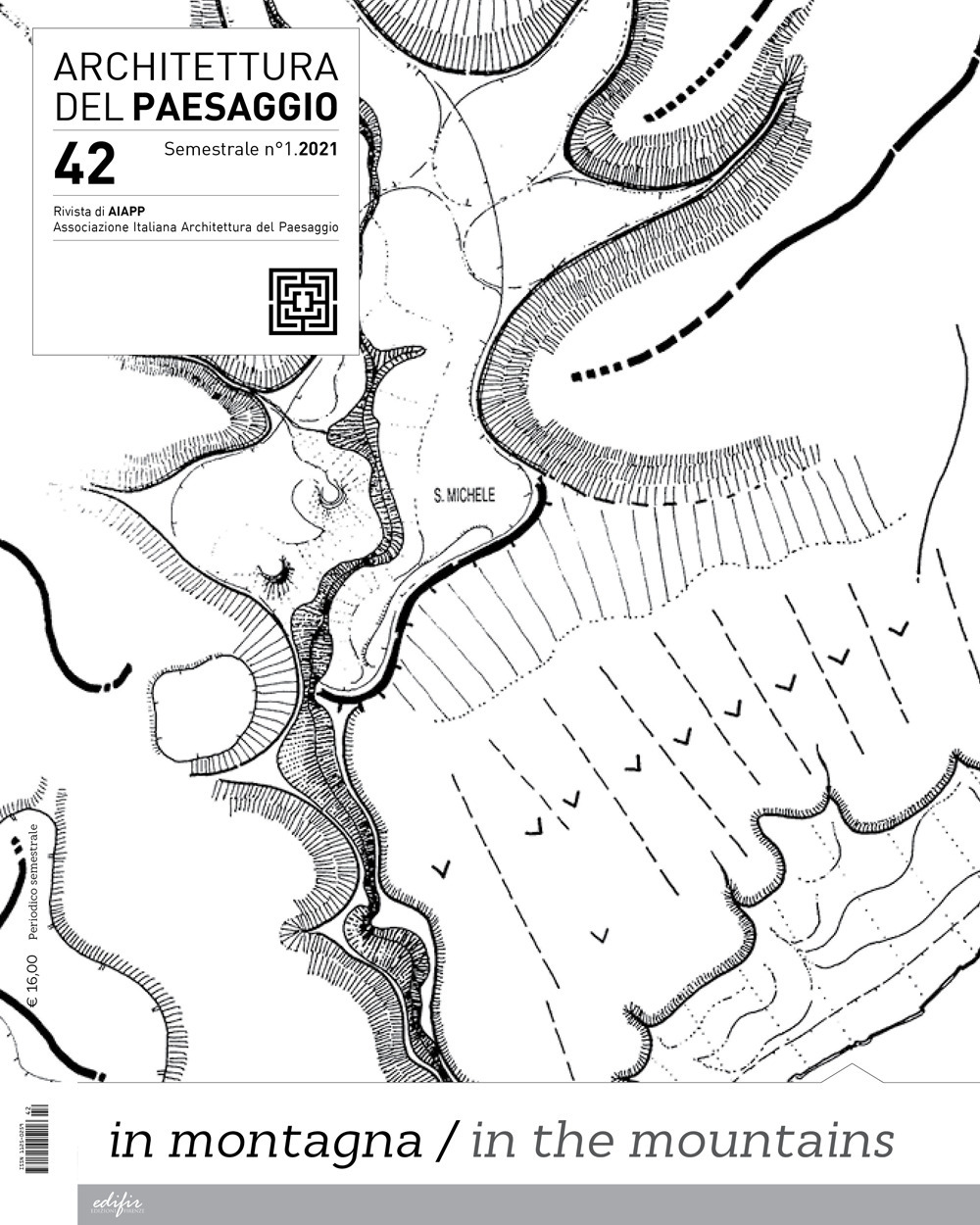 Architettura del paesaggio. Rivista semestrale dell'AIAPP Associazione Italiana di Architettura del Paesaggio. Ediz. bilingue. Vol. 42: In montagna-In the mountains