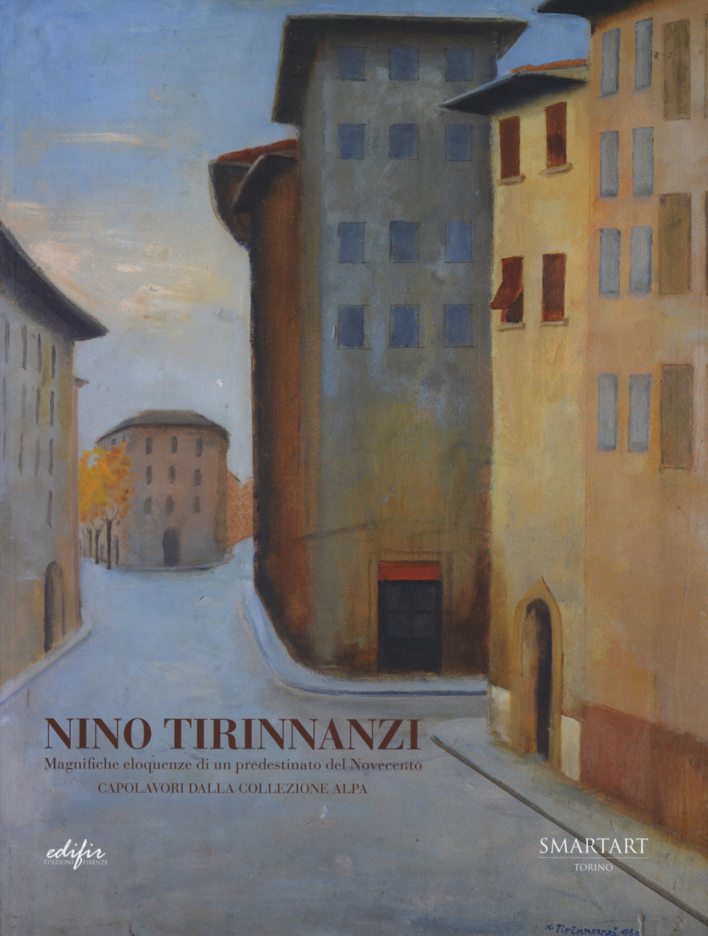 Nino Tirinnanzi. Magnifiche eloquenze di un predestinato del Novecento. Capolavori della collezione Alpa. Catalogo della mostra (Luino, 12 ottobre-3 novembre 2024). Ediz. a colori