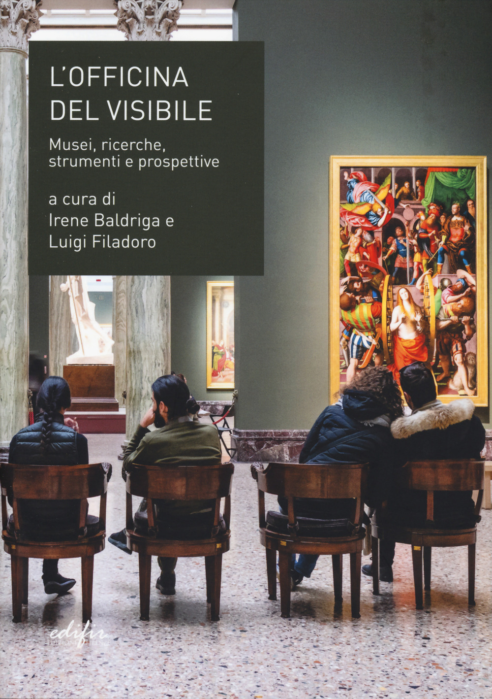 L'officina del visibile. Musei, ricerche, strumenti e prospettive