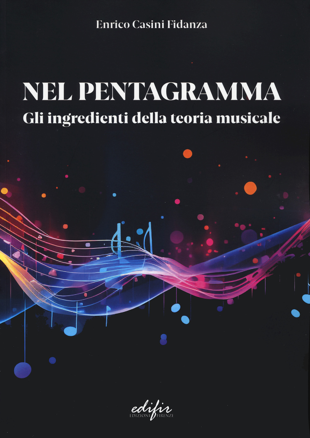 Nel pentagramma. Gli ingredienti della teoria musicale