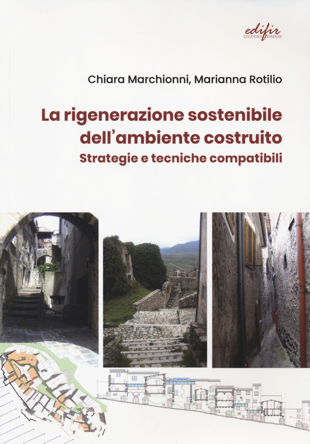 La rigenerazione sostenibile dell'ambiente costruito. Strategie e tecniche compatibili