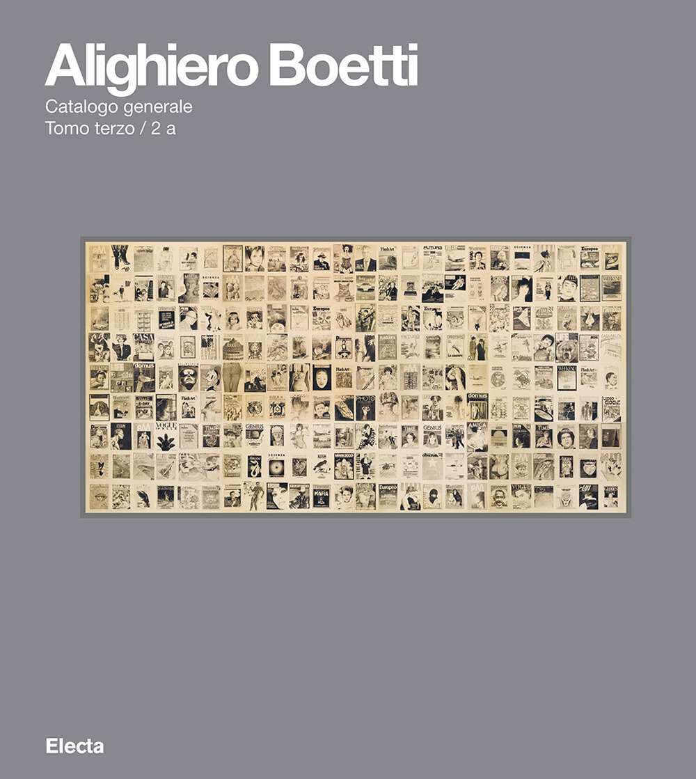 Alighiero Boetti. Catalogo ragionato. Ediz. illustrata. Vol. 2/3