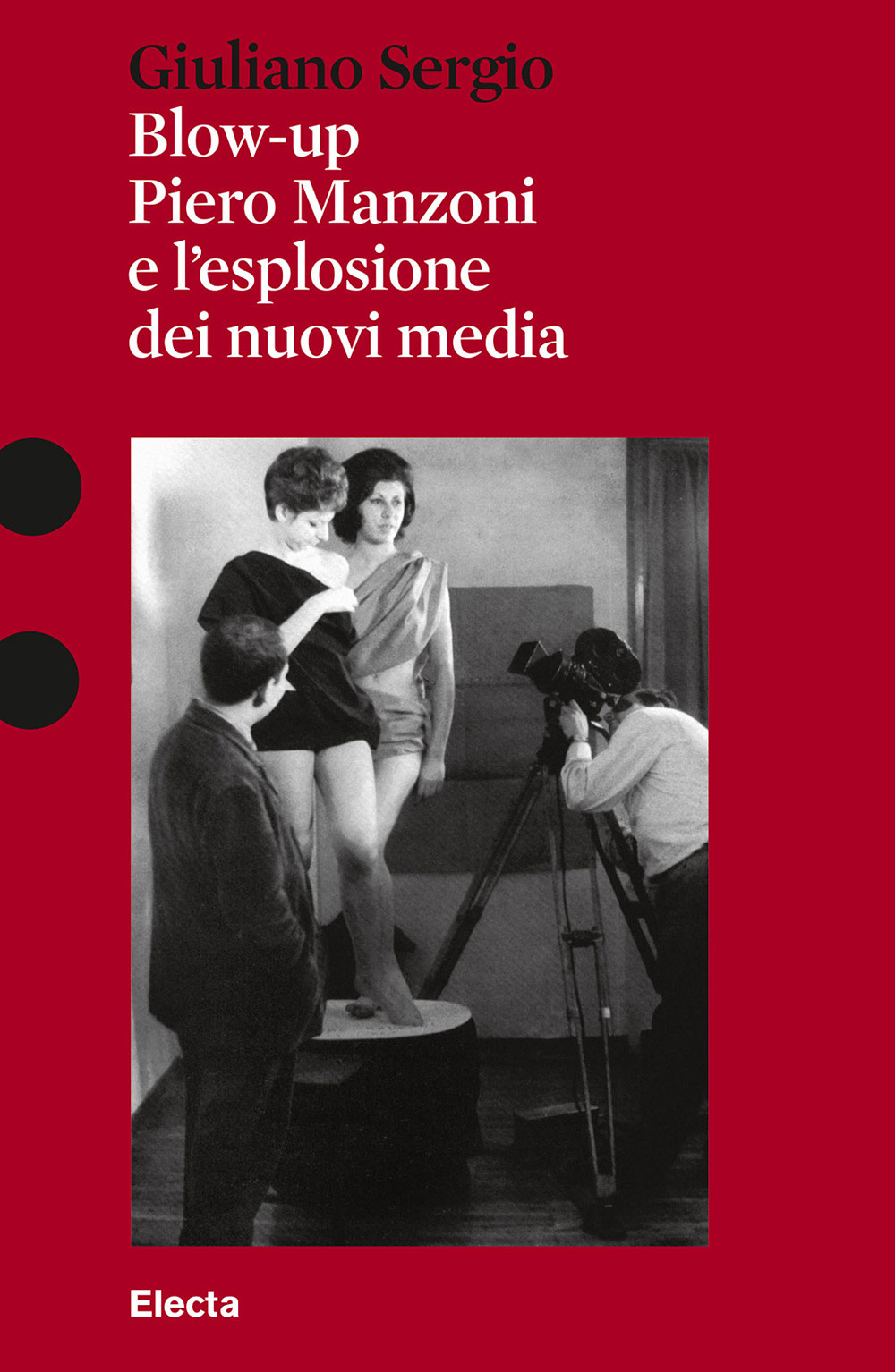 Blow-up. Piero Manzoni e l'esplosione dei nuovi media