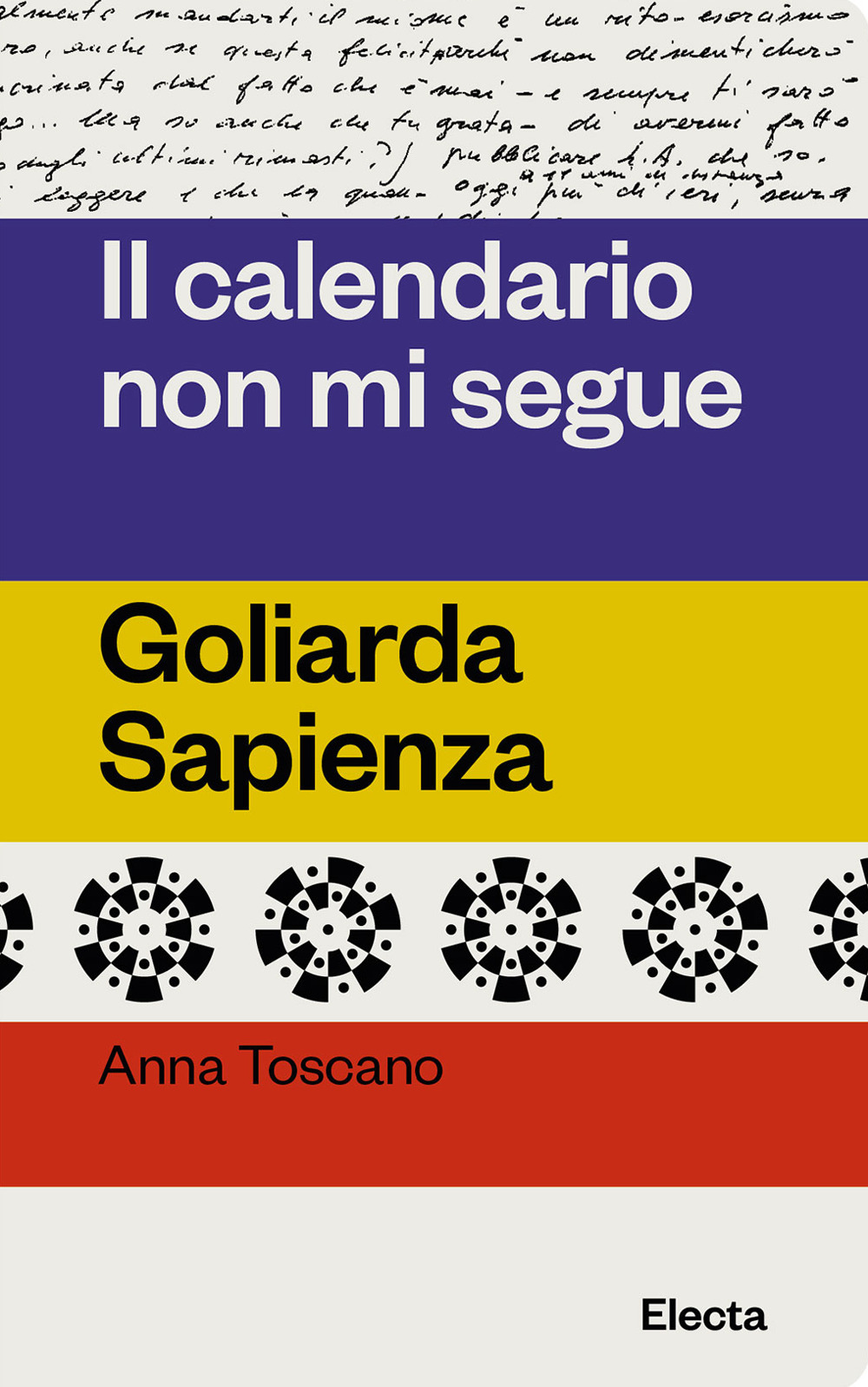 Il calendario non mi segue. Goliarda Sapienza