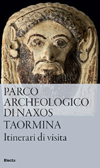 Parco archeologico di Naxos Taormina. Itinerari di visita