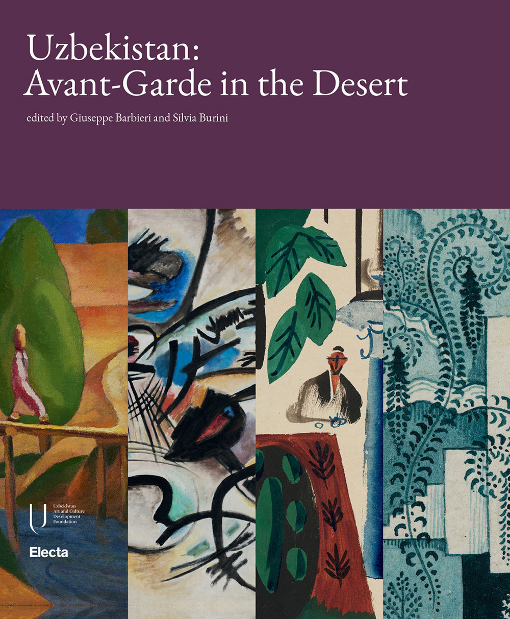 Uzbekistan: Avant-garde in the desert. Ediz. a colori