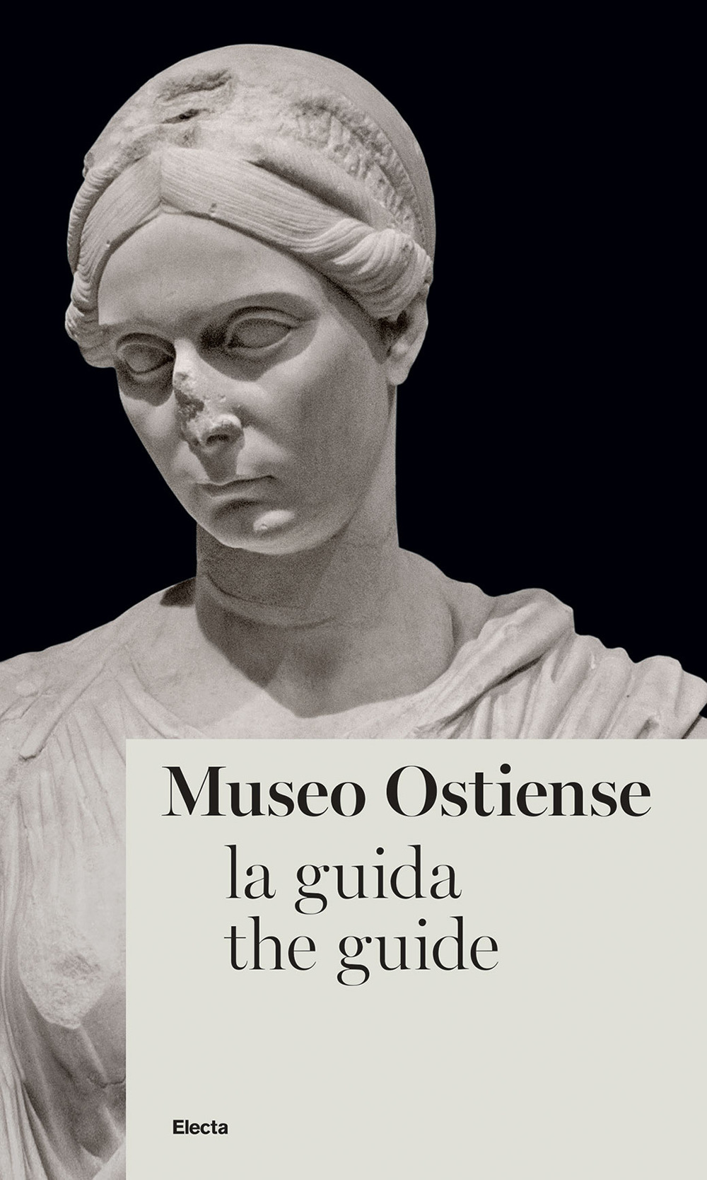 Museo Ostiense. La guida. Ediz. italiana e inglese