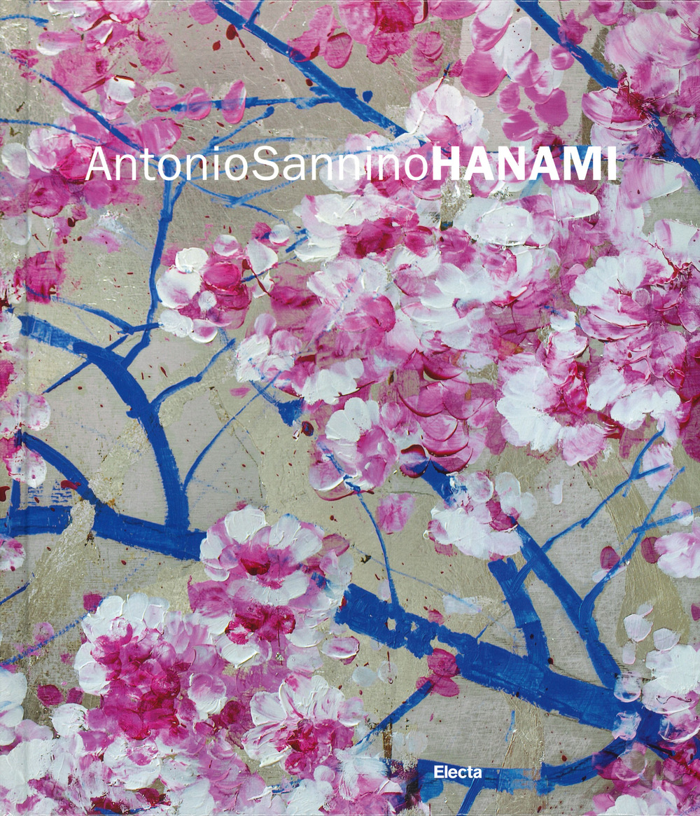 Antonio Sannino. Hanami. Ediz. italiana e inglese