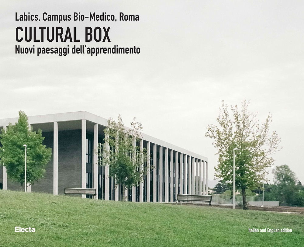 Cultural Box. Labics, Campus Bio-Medico, Roma. Nuovi paesaggi dell'apprendimento. Ediz. italiana e inglese