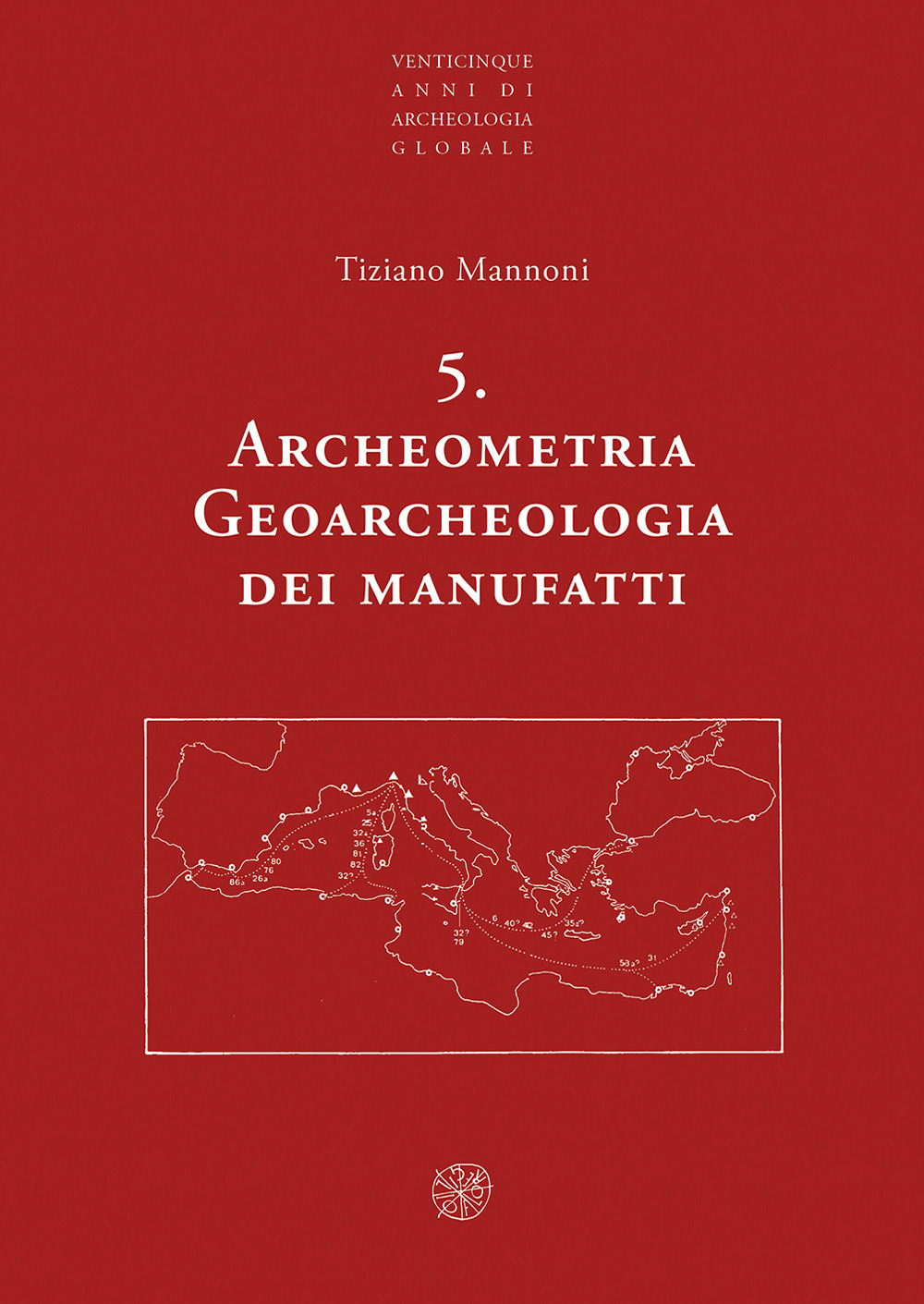 Archeometria. Geoarcheologia dei manufatti. Nuova ediz.