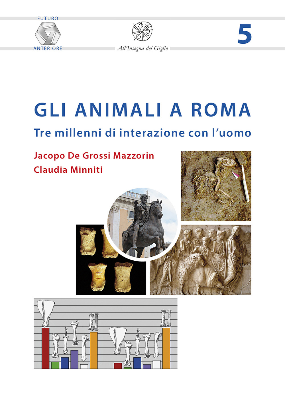 Gli animali a Roma. Tre millenni di interazione con l'uomo. Nuova ediz.