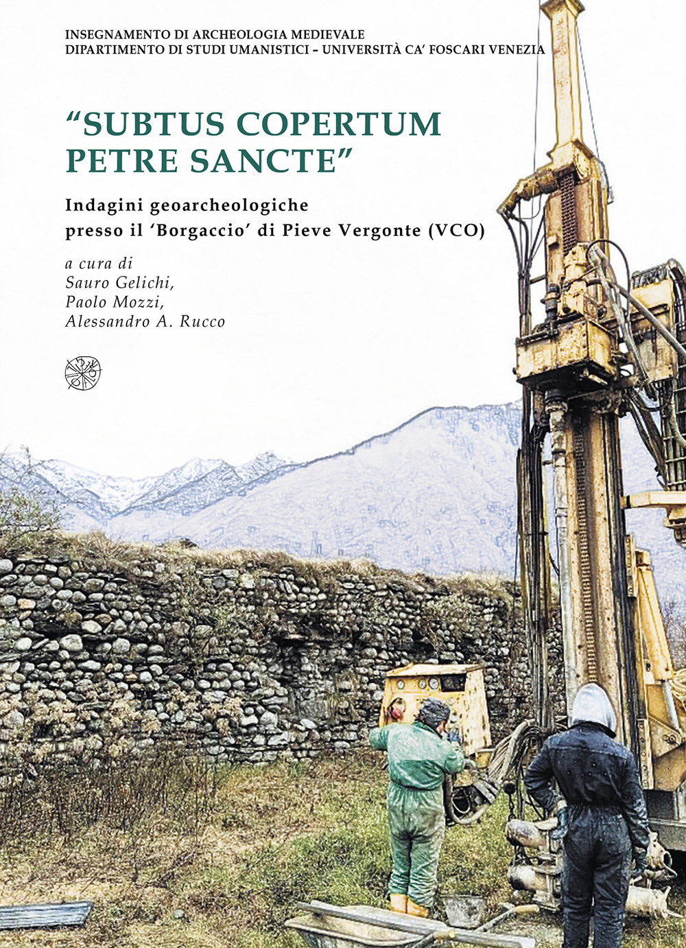 «Subtus copertum Petre Sancte». Indagini geoarcheologiche presso il 'Borgaccio' di Pieve Vergonte (VCO). Ediz. italiana e inglese