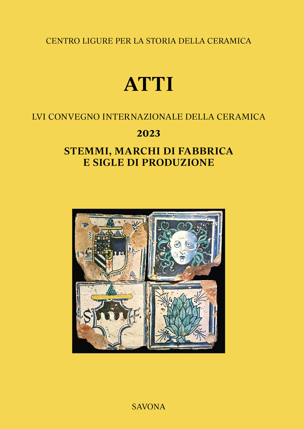 LVI Convegno 2023: Stemmi, marchi di fabbrica e sigle di produzione. Ediz. italiana e inglese