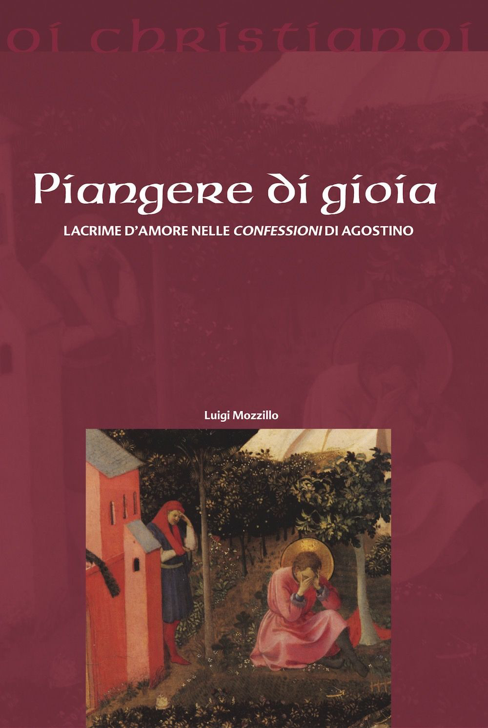 Piangere di gioia. Lacrime d'amore nelle «Confessioni» di Agostino