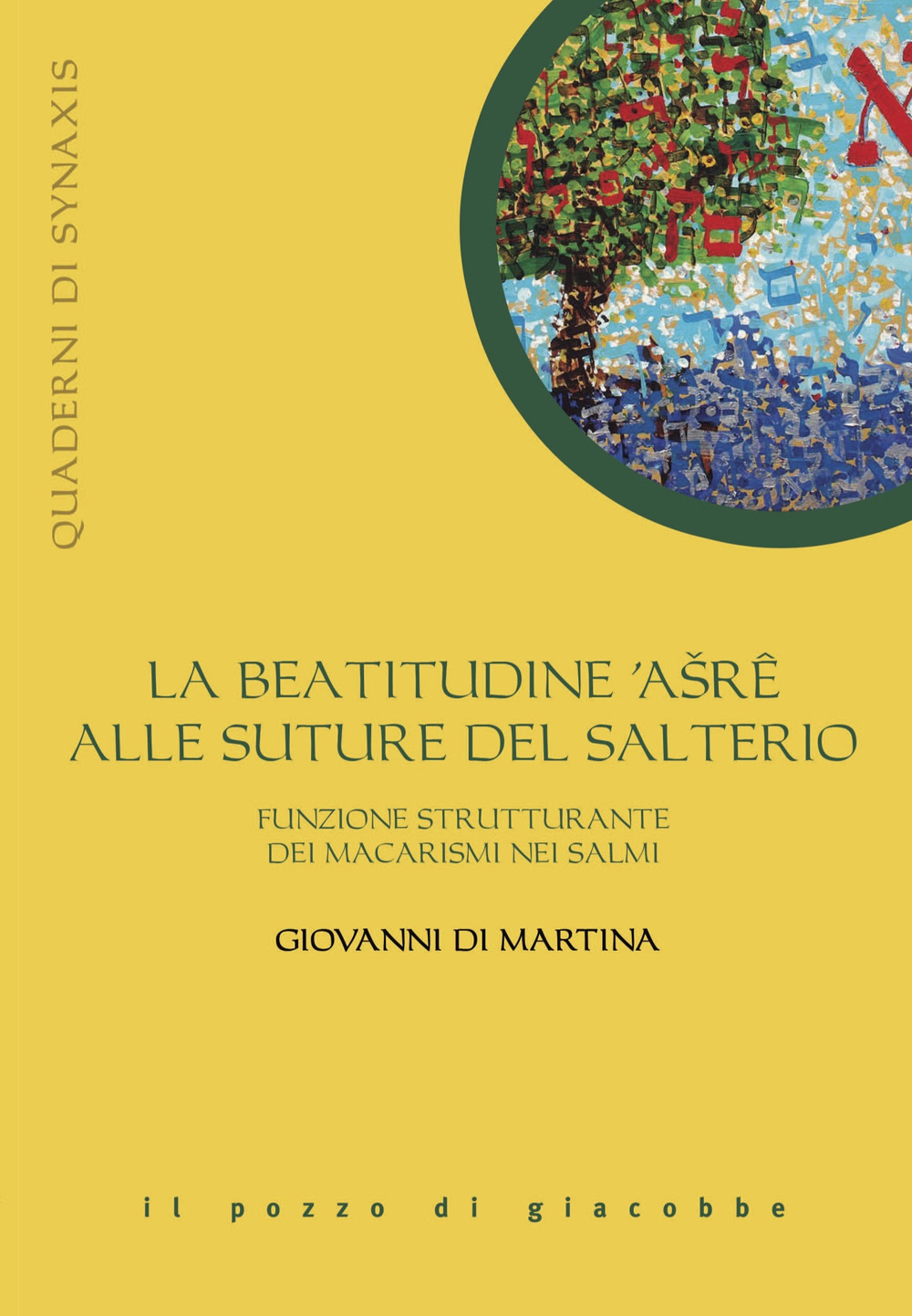 La beatitudine asre alle suture del salterio. Funzione strutturante dei macarismi nei salmi