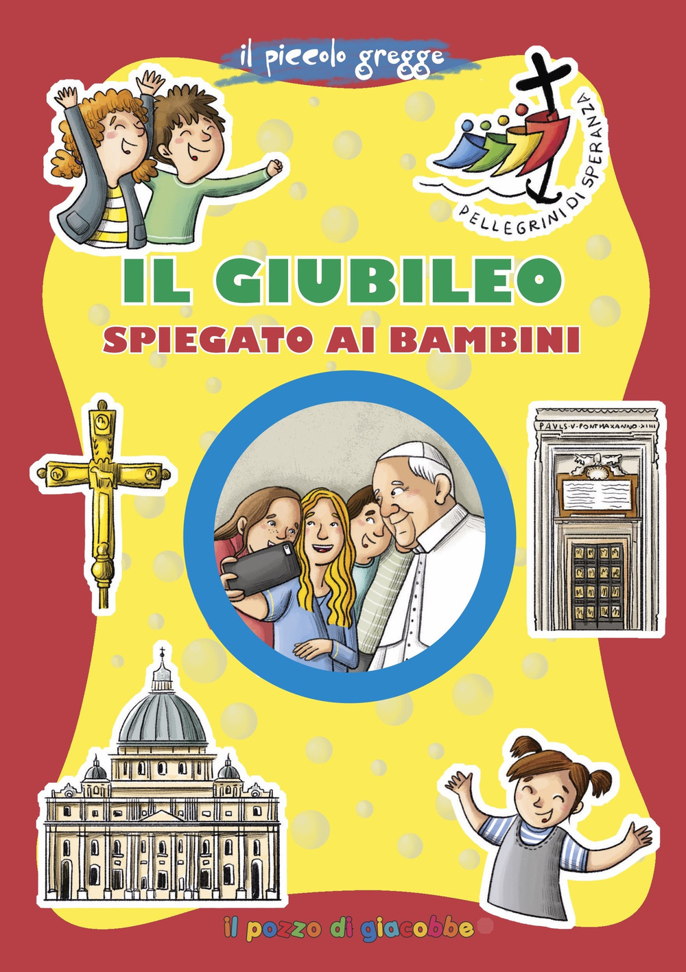 Il Giubileo spiegato ai bambini. Ediz. illustrata