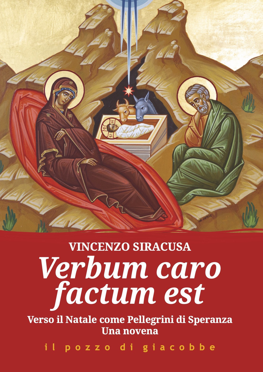 Verbum caro factum est. Verso il Natale come pellegrini di speranza. Una novena