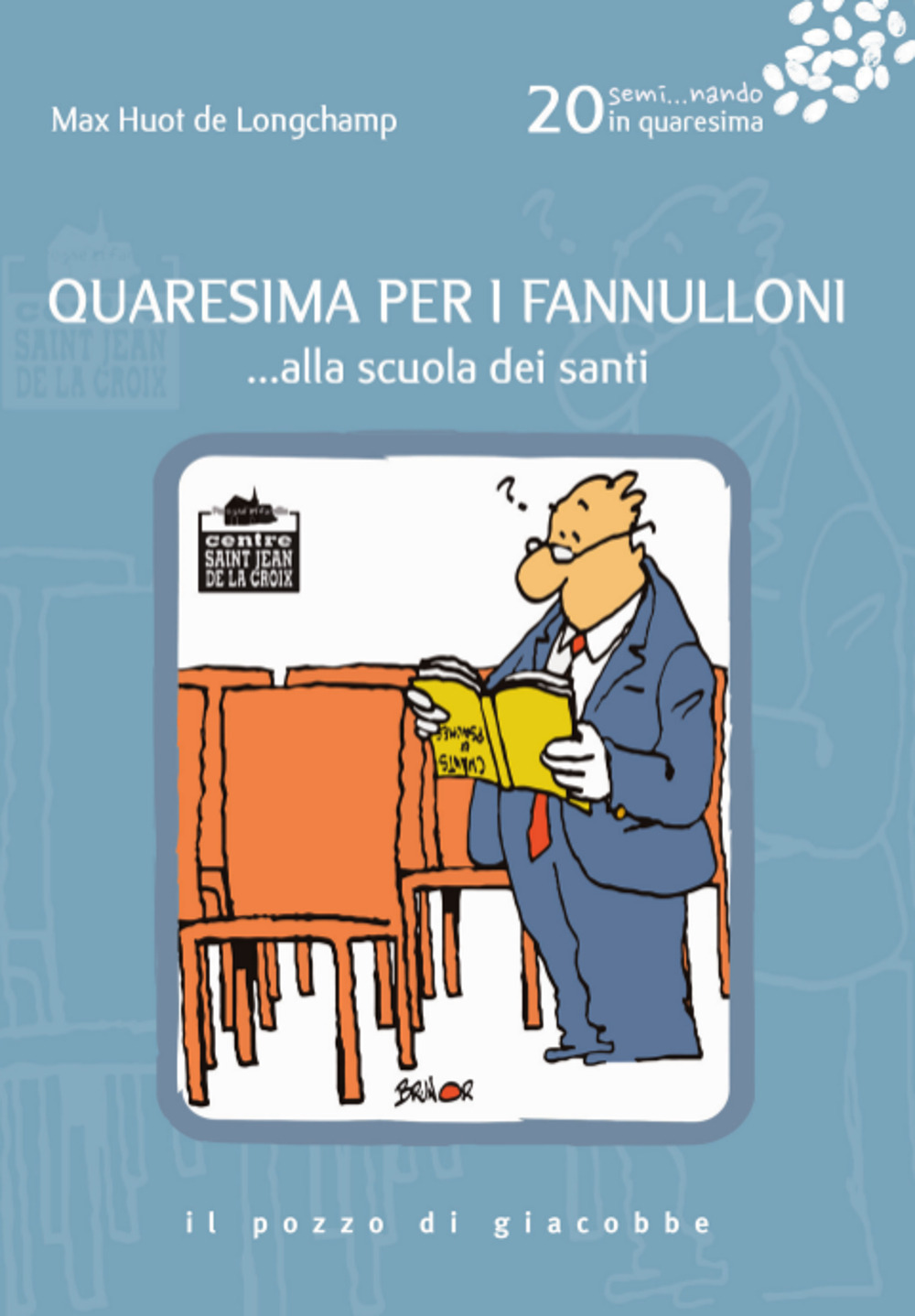 Quaresima per i fannulloni... Alla scuola dei santi. Vol. 20