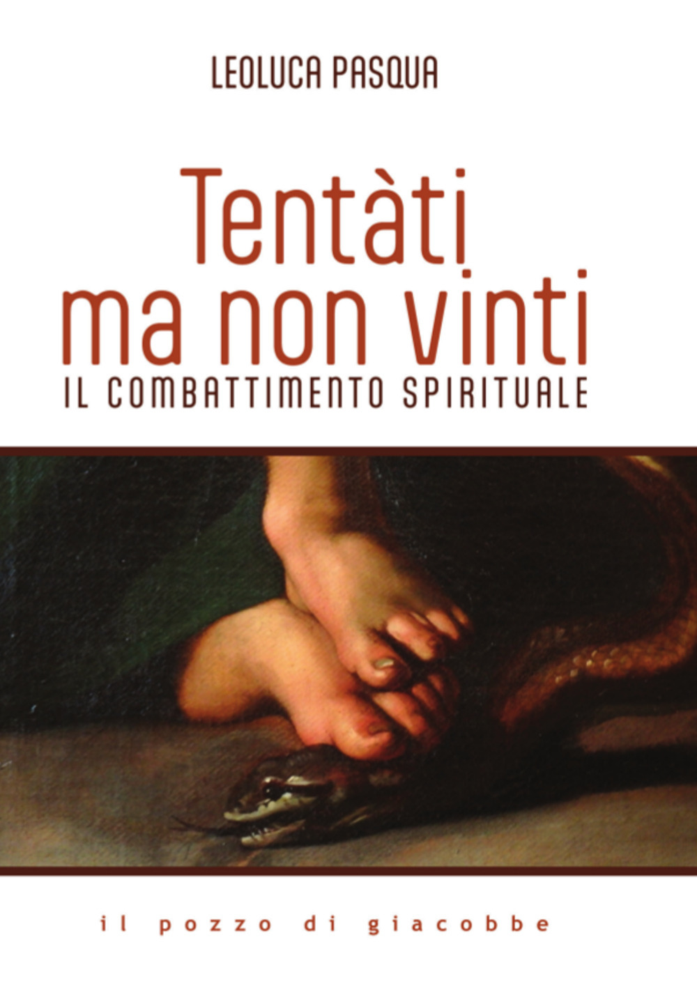 Tentàti, ma non vinti. Il combattimento spirituale