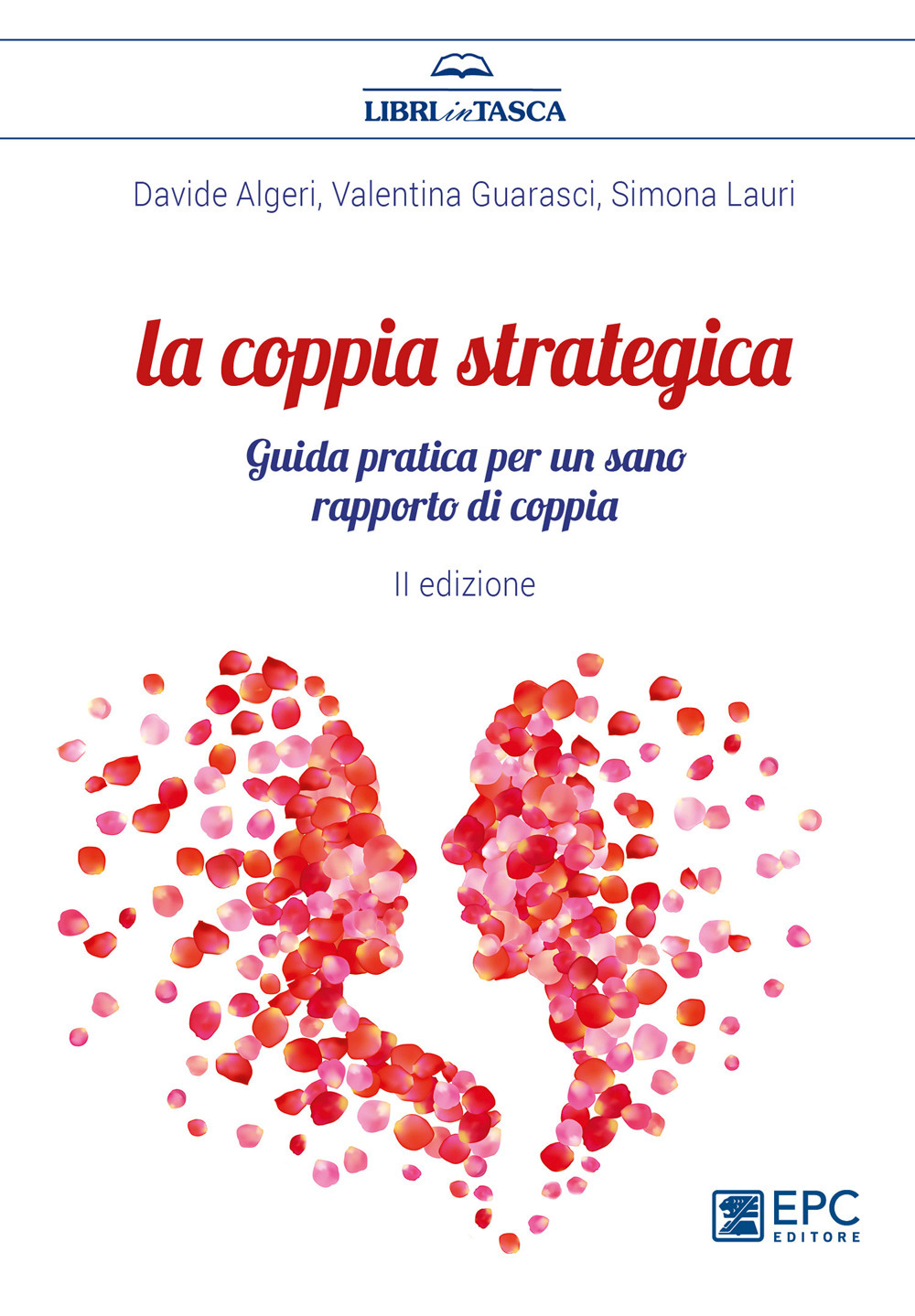 La coppia strategica. Guida pratica per un sano rapporto di coppia. Nuova ediz.