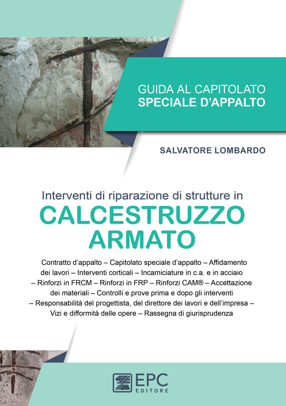 Guida al capitolato speciale d'appalto. Interventi di riparazione di strutture in calcestruzzo armato