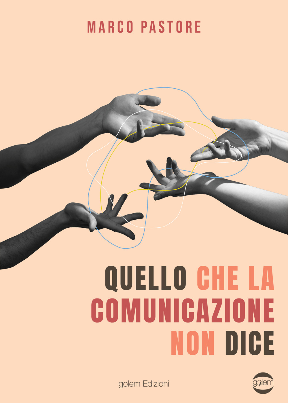 Quello che la comunicazione non dice