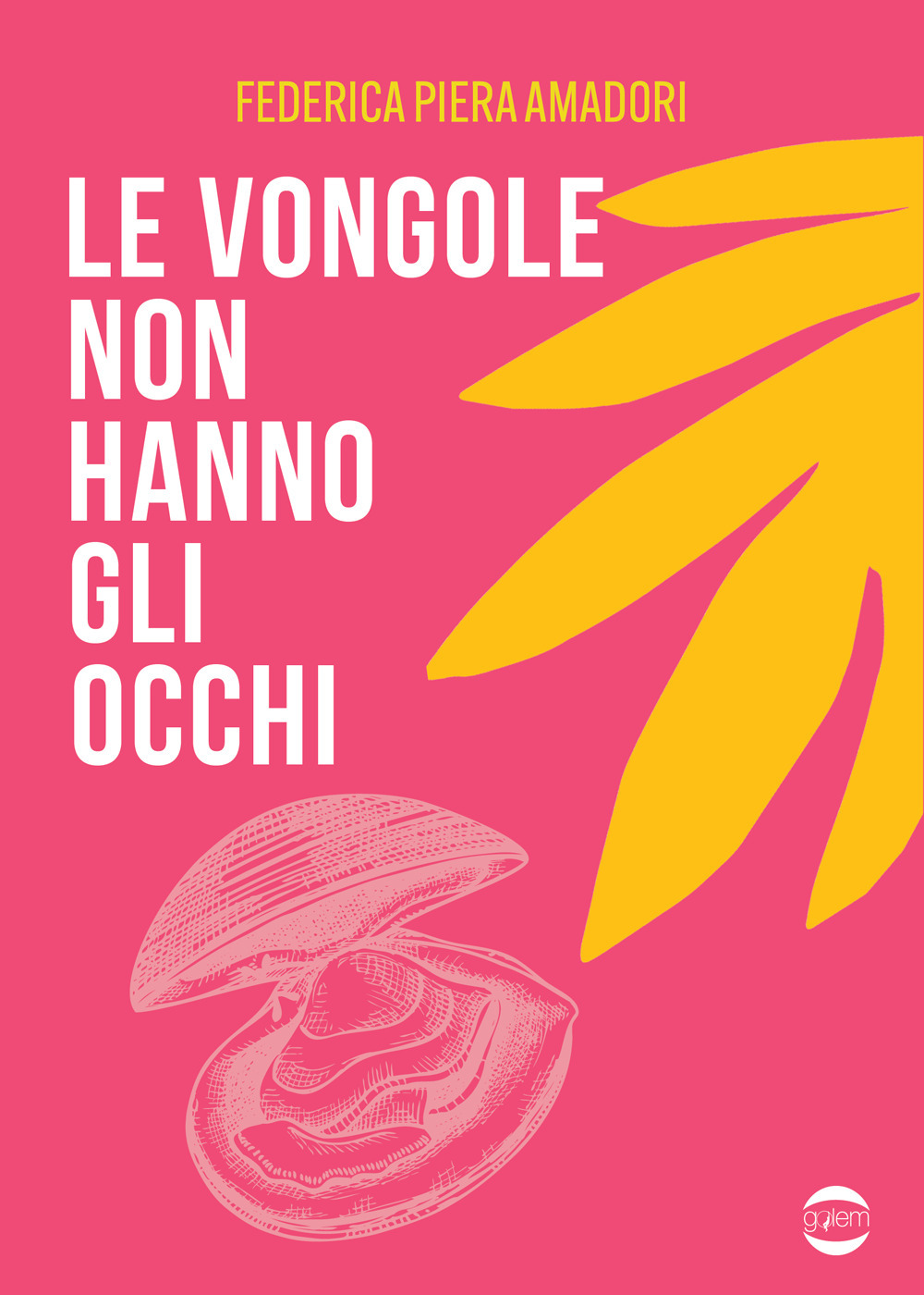 Le vongole non hanno gli occhi