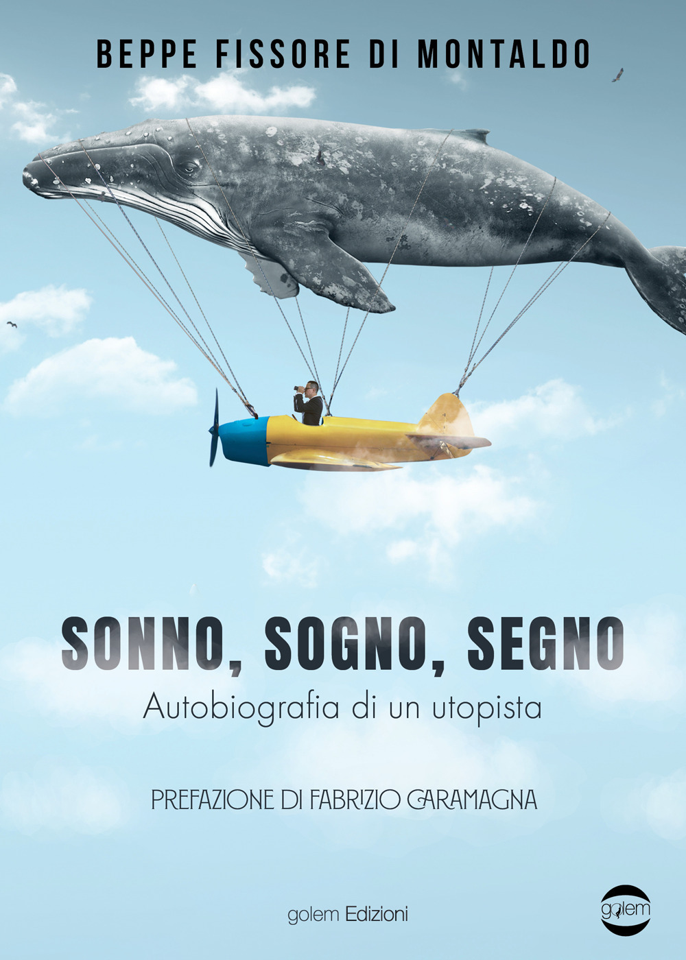 Sonno, sogno, segno. Autobiografia di un utopista