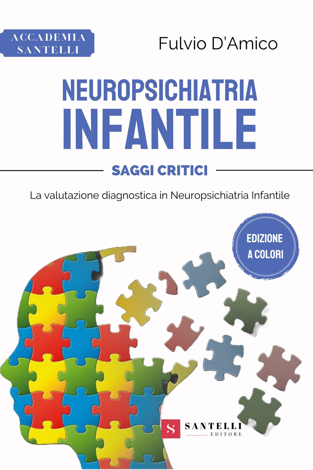 Neuropsichiatria infantile. Saggi critici: la valutazione diagnostica in neuropsichiatria infantile