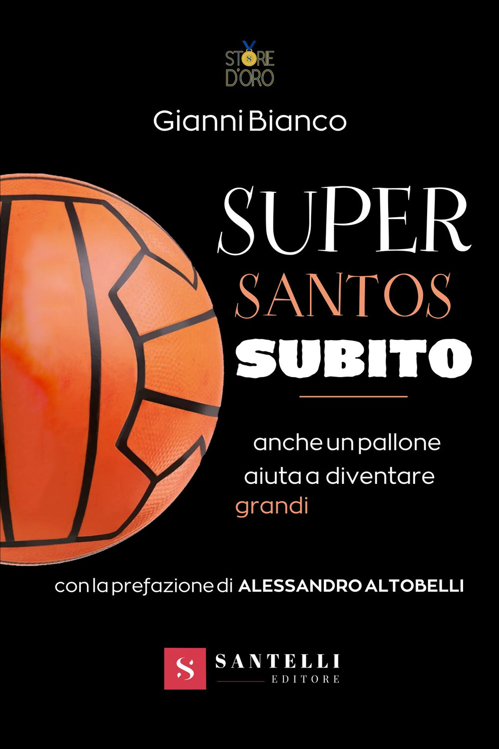 Super santos subito. Anche un pallone aiuta a diventare grandi