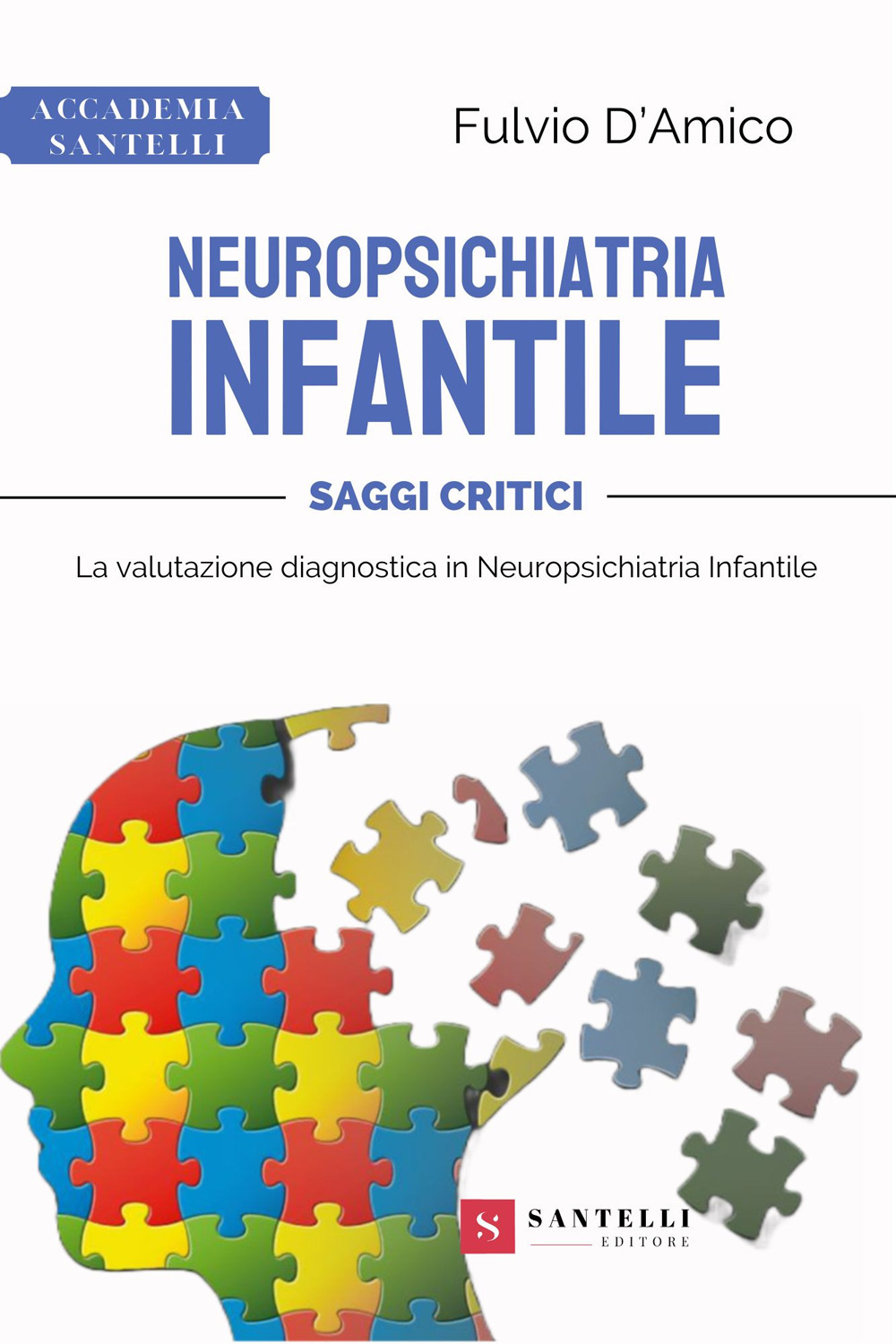 Neuropsichiatria infantile. Saggi critici: la valutazione diagnostica in neuropsichiatria infantile